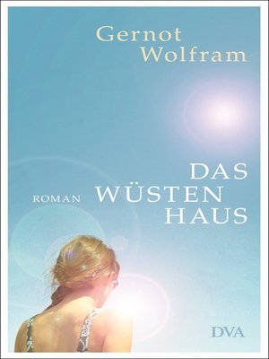 cover image of Das Wüstenhaus